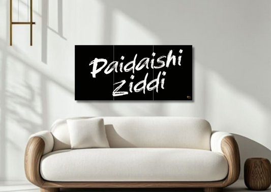 Paidaishi Ziddi Poster // Split Poster // A4 and A3