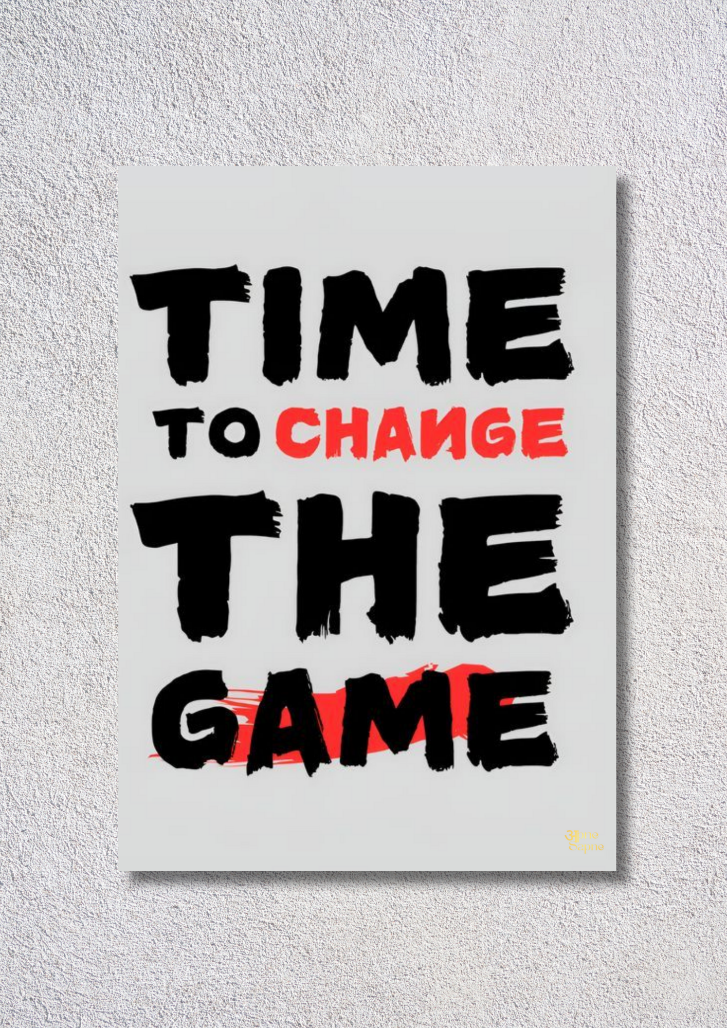 Time To Change The Game // poster // A4 and A3