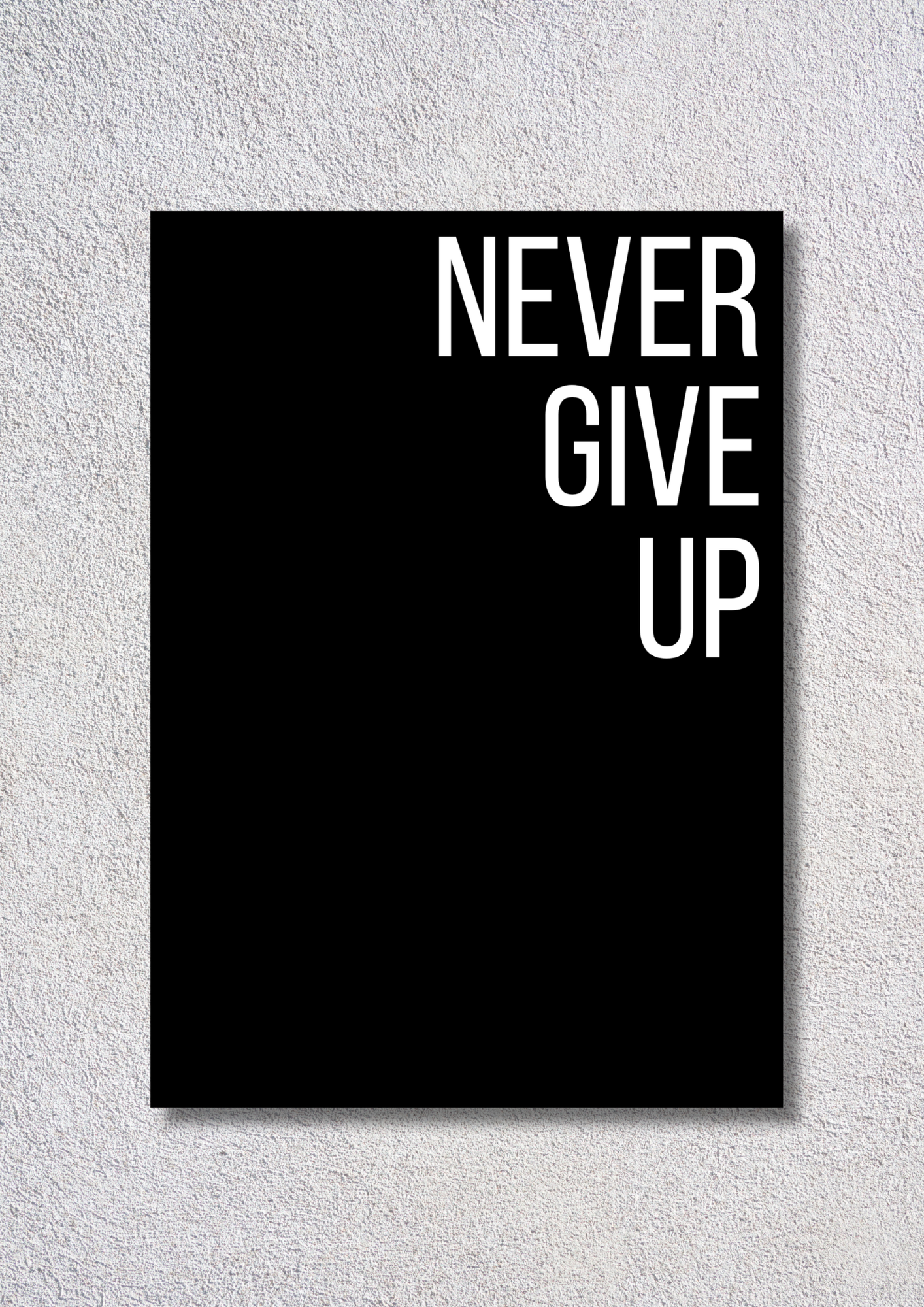 Never Give Up // poster // a4 and a3
