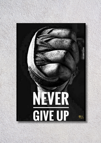 Never Give Up // poster // a4 and a3