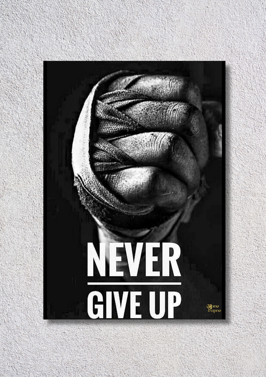 Never Give Up // poster // a4 and a3