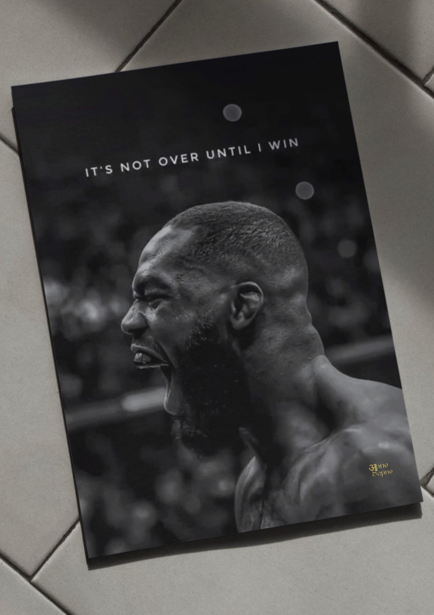 It's Not Over Until I Win // posters // a4 and a3