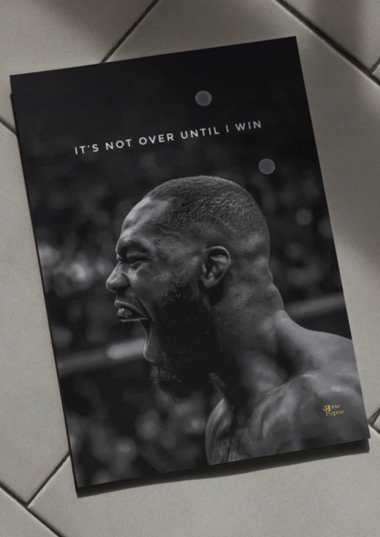 It's Not Over Until I Win // posters // a4 and a3
