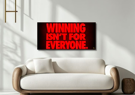 Winning Isn't For Anyone // split poster // a4 and a3