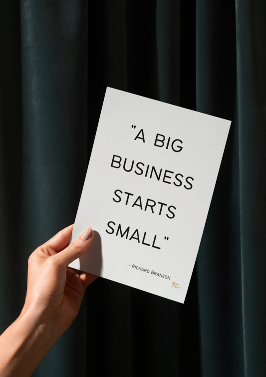 A big business starts small //  poster // a3 and a4