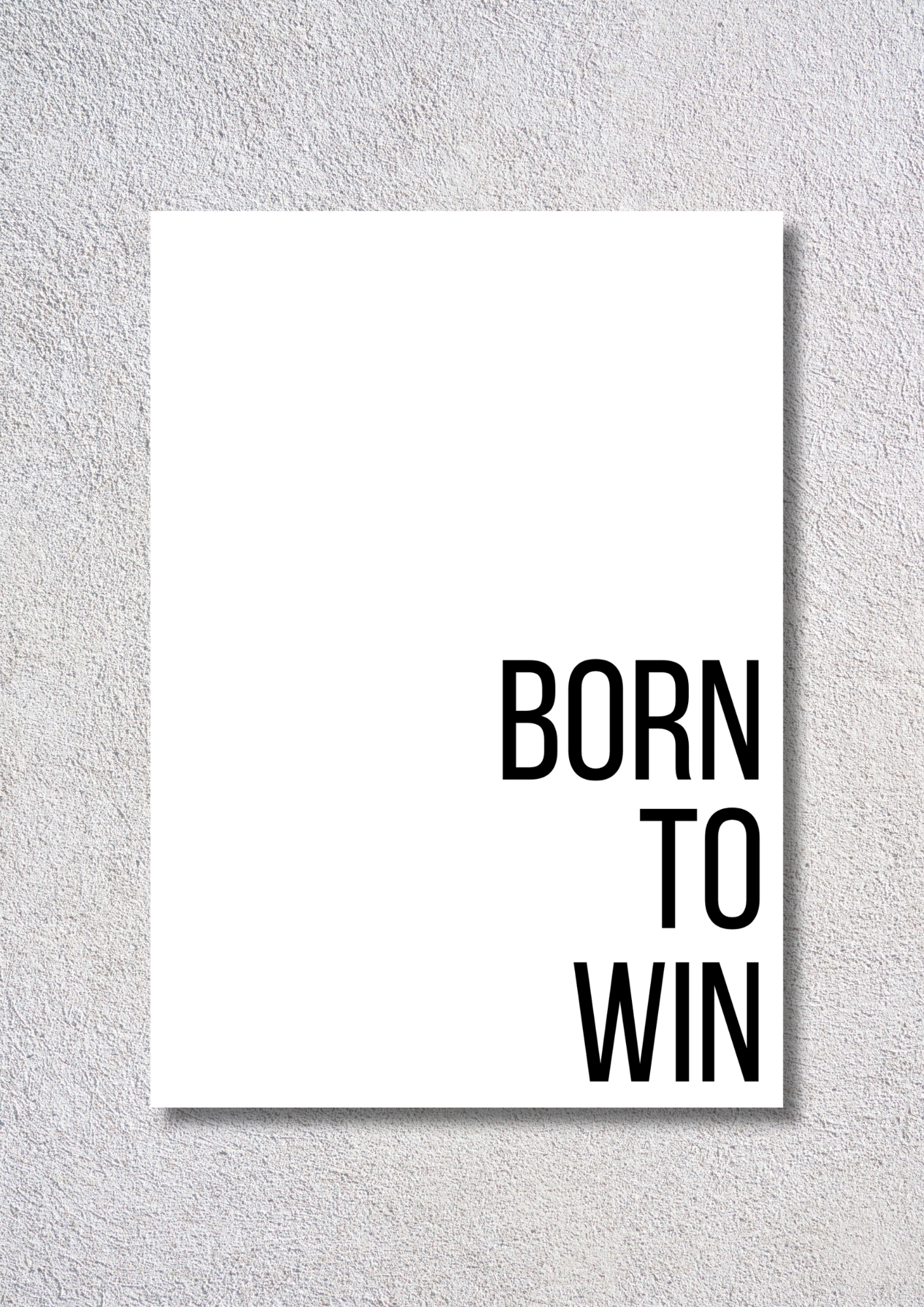 Born To Win // poster // a4 and a3