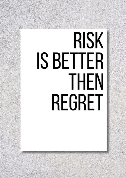 Risk Is Better Than Regret