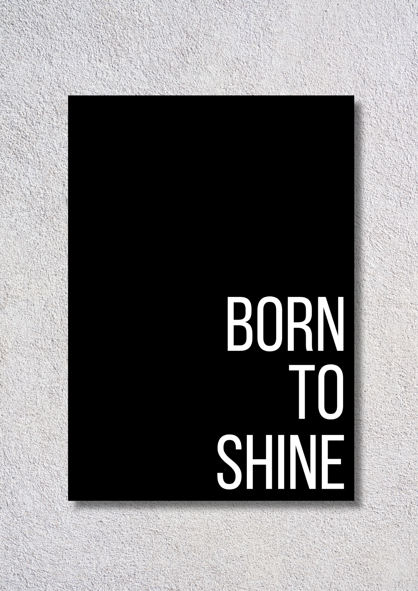 Born To Shine // poster // a4 and a3