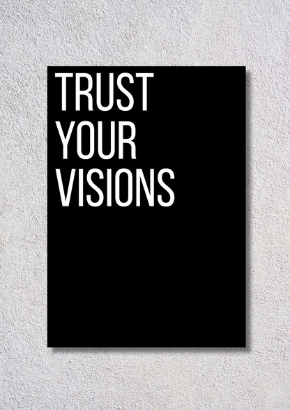 Trust Your Visions // poster // a4 and a3