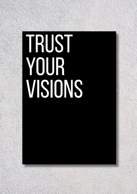 Trust Your Visions // poster // a4 and a3
