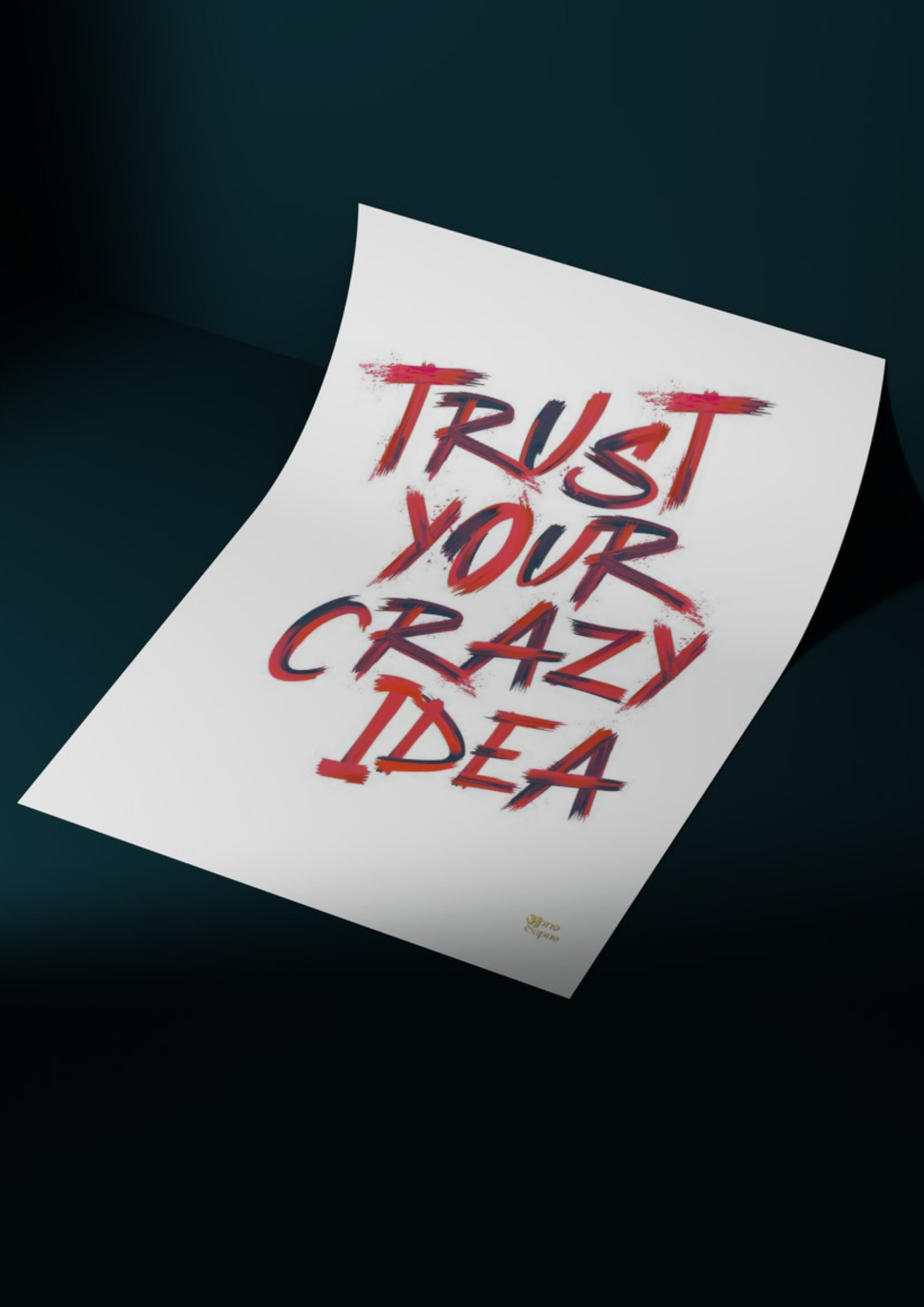 Trust your crazy idea \\ poster \\ a4 and a3