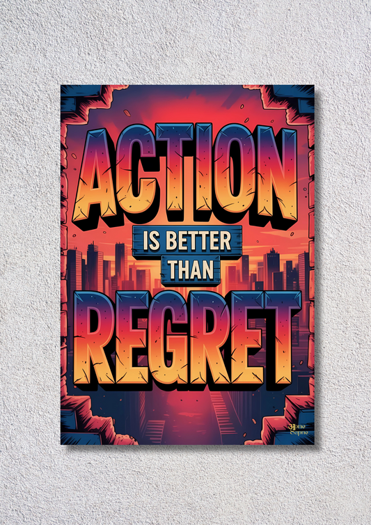 Action To Don't Regret // poster // a4 and a3